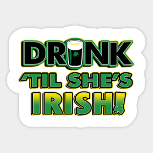 Drink Til She's Irish | Irish Quote Collection Sticker